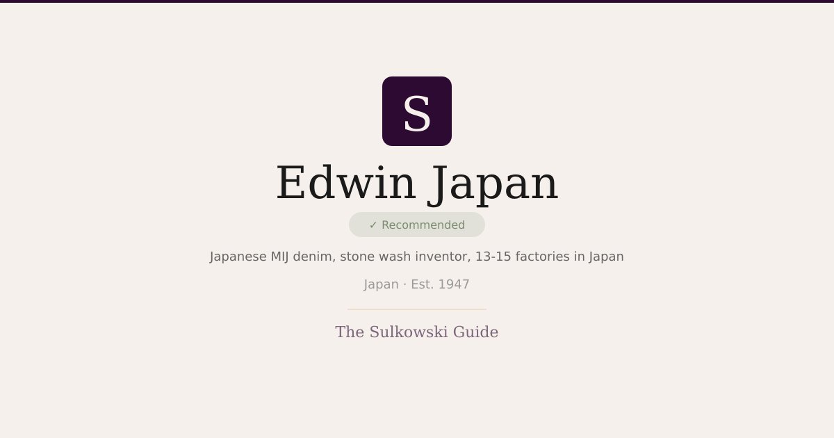 Edwin In Edwin Japan — Japanese MIJ denim, stone wash inventor, 13-15 factories ...